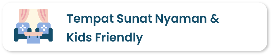 Tempat sunat nyaman & kids friendly